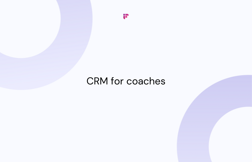 Best 14 CRM for Coaches To Manage Efficiently